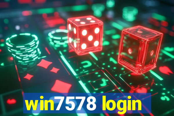 win7578 login